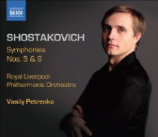 Shostakovich: Symphonies 5 and 9. Royal Liverpool Philharmonic Orchestra / Vasily Petrenko. © 2009 Naxos Rights International Ltd
