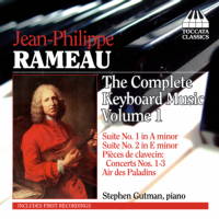 Jean-Philippe Rameau: The Complete Keyboard Music Volume 1. Stephen Gutman, piano. © 2007 Toccata Classics