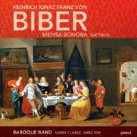 Heinrich Ignaz Franz von Biber: Mensa Sonora; Battalia. Baroque Band / Garry Clarke. © 2010 Cedille Records 