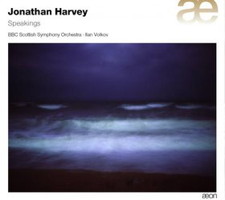 Jonathan Harvey: Speakings. BBC Scottish Symphony Orchestra / Ilan Volkov. © 2010 aeon  