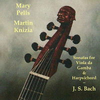 Mary Pells, Martin Knizia - Sonatas for Viola da Gamba and Harpsichord - J S Bach. © 2009 Mary Pells/Martin Knizia