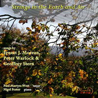Strings in the Earth and Air - songs by Ernest J Moeran, Peter Warlock and Geoffrey Stern. Paul Martyn-West, tenor, and Nigel Foster, piano. © Dunelm Records, 2010 Divine Art Ltd