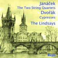 Janácek: The Two String Quartets. Dvorák: Cypresses. The Lindsays. Regis Records