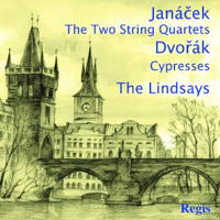 Janácek: The Two String Quartets. Dvorák: Cypresses. The Lindsays. Regis Records
