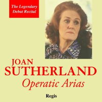 Joan Sutherland Operatic Arias - The Legendary Debut Recital. © 2010 Regis Records