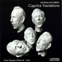 George Rochberg: Caprice Variations. Peter Sheppard Skærved, violin. © 2011 Divine Art Limited