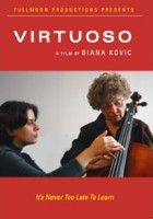 Fullmoon Productions presents Virtuoso - a film by Biana Kovic. It's Never Too Late To Learn. © 2007 Biana Kovic