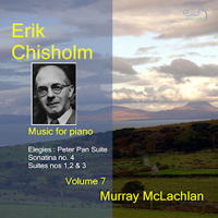 Erik Chisholm: Music for piano, Volume 7. Murray McLachlan. © 2011 Divine Art Ltd, Dunelm Records