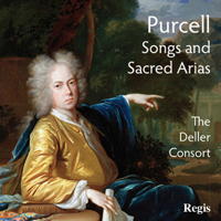 Purcell Songs and Sacred Arias. The Deller Consort. © 2011 Regis Records