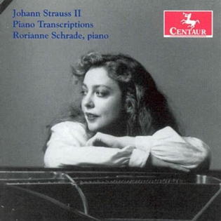 Johann Strauss II Piano Transcriptions. Rorianne Schrade, piano. © 2005 Centaur Records (CRC 2721)