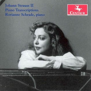 Johann Strauss II Piano Transcriptions. Rorianne Schrade, piano. © 2005 Centaur Records (CRC 2721)