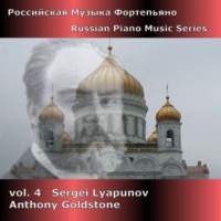 Russian Piano Music Series: Vol 4 - Sergei Lyapunov. Anthony Goldstone. © 2010 Diversions LLC