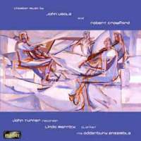 Chamber music by John Veale and Robert Crawford. John Turner, recorders; Linda Merrick, clarinet; The Adderbury Ensemble. © 2010 Divine Art Record Company