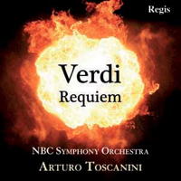 Verdi Requiem. NBC Symphony Orchestra / Arturo Toscanini. © 2011 Regis Records