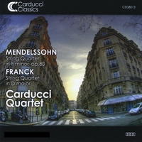 Carducci Quartet - Mendelssohn and Franck. © 2011 Carducci Classics