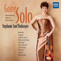 Going Solo - unaccompanied works for violin and viola. Stephanie Sant'Ambrogio. © 2011 MSR Classics