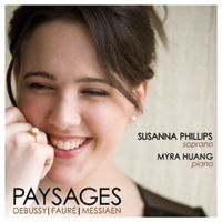 Paysages - Debussy, Fauré, Messiaen - Susanna Phillips, soprano and Myra Huang, piano. © 2011 Bridge Records Inc