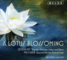 A Lotus Blossoming: Zemlinsky: Trio for Clarinet, Cello and Piano; Messiaen: Quartet for the End of Time. Ensemble Liaison. © 2011 Melba Recordings