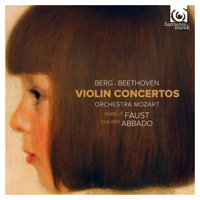 Berg, Beethoven: Violin Concertos. Orchestra Mozart, Isabelle Faust, Claudio Abbado. © 2012 harmonia mundi sa
