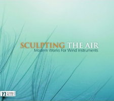 Sculpting the Air - Modern works for wind instruments. © 2011 Navona Records LLC