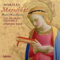 Morales: Magnificat; Motets; Lamentations. The Brabant Ensemble / Stephen Rice. © 2008 Hyperion Records Ltd
