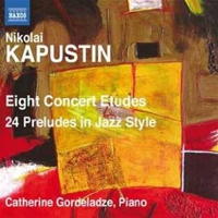 Nikolai Kapustin: Eight Concert Etudes; 24 Preludes. Catherine Gordeladze, piano. © 2011 Naxos Rights International Ltd