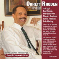 Orrett Rhoden performs works for piano by Galuppi, Beethoven, Mendelssohn, Chopin, Brahms, Ravel and Rhoden / Bob Marley. © 2011 Dexter Recordings