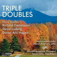 Triple Doubles - Double Concertos by Richard Danielpour, David Ludwig and Daron Aric Hagen. Jamie Laredo, violin; Sharon Robinson, cello; Vermont Symphony Orchestra / Sarah Hicks and Troy Peters. © 2011 Bridge Records Inc