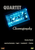 Quartet Choreography - Kreutzer Quartet. Works by Stravinsky, Ligeti, Lutoslawski and Finnissy. © 2012 Divine Art Ltd