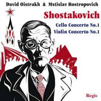 Shostakovich: Cello Concerto No 1; Violin Concerto No 1. © 2012 Regis Records
