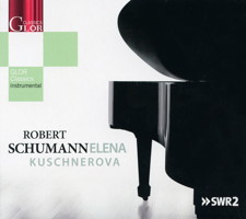 Robert Schumann - Elena Kuschnerova. SWR2. © 2011 Glor Music Production II GmbH & Co KG 