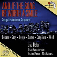 And If The Song Be Worth A Smile - Songs by American Composers. © 2009 PentaTone Music bv 