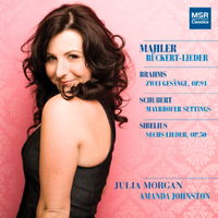 Mahler: Rückert-Lieder; Brahms; Schubert; Sibelius - Julia Morgan, Amanda Johnston. © 2012 MSR Classics
