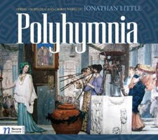 Jonathan Little: Polyhymnia. © 2012 Navona Records