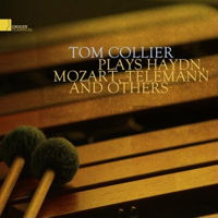 Tom Collier plays Haydn, Mozart, Telemann and others. © 2012 Origin Classical