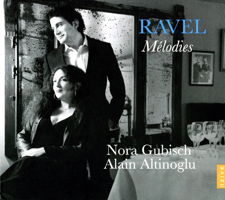 Ravel: Mélodies - Nora Gubisch and Alain Altinoglu. © 2012 naïve