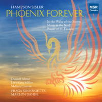 Hampson Sisler: Phoenix Forever. © 2011 MSR Classics
