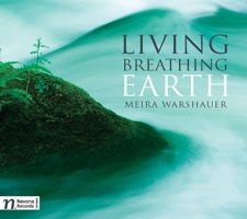 Meira Warshauer: Living Breathing Earth. © 2011 Navona Records LLC