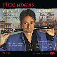 Piers Adams - Vivaldi Recorder Concertos; Handel Recorder Sonatas. © 2012 Red Priest Recordings
