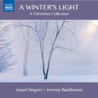 A Winter's Light - A Christmas Collection. Vasari Singers / Jeremy Backhouse. © 2012 Naxos Rights International Ltd