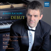 Joseph Rackers Debut - J S Bach, Schumann, Ravel and Bartók. © 2012 MSR Classics