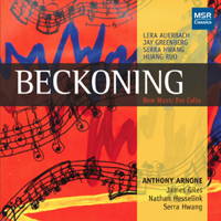 Beckoning - New music for cello. © 2012 MSR Classics
