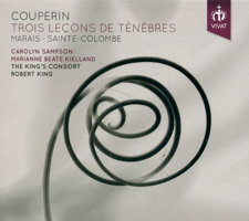 Couperin: Trois Leçons de Ténèbres; Marais; Sainte-Colombe. © 2013 Vivat Music Foundation