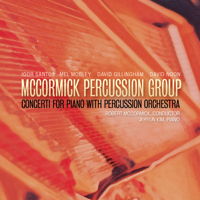 McCormick Percussion Group - Concerti for Piano with Percussion Orchestra. © 2012 Ravello Records LLC