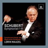 Schubert: Symphonien 1-8 - Lorin Maazel. © 2013 BRmedia Service GmbH