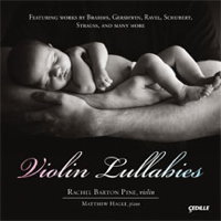 Violin Lullabies - Rachel Barton Pine - works by Brahms, Gershwin, Ravel, Schubert and Strauss . © 2013 Cedille Records