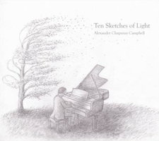 Ten Sketches of Light - Alexander Chapman Campbell. © 2013 Music and Media Consulting Ltd / MMC Recordings 
