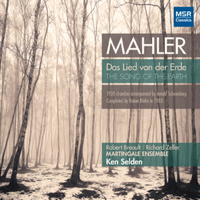 Mahler: Das Lied von der Erde. Martingale Ensemble / Ken Selden. © 2013 MSR Classics