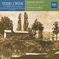 Todd Crow: BBC Recordings Volume 2 - Brahms and Dvořák Piano Variations. © 2013 MSR Classics