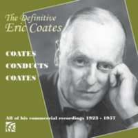 The Definitive Eric Coates - Coates conducts Coates - All of his commercial recordings 1923-1957. © 2013 Wyastone Estate Ltd